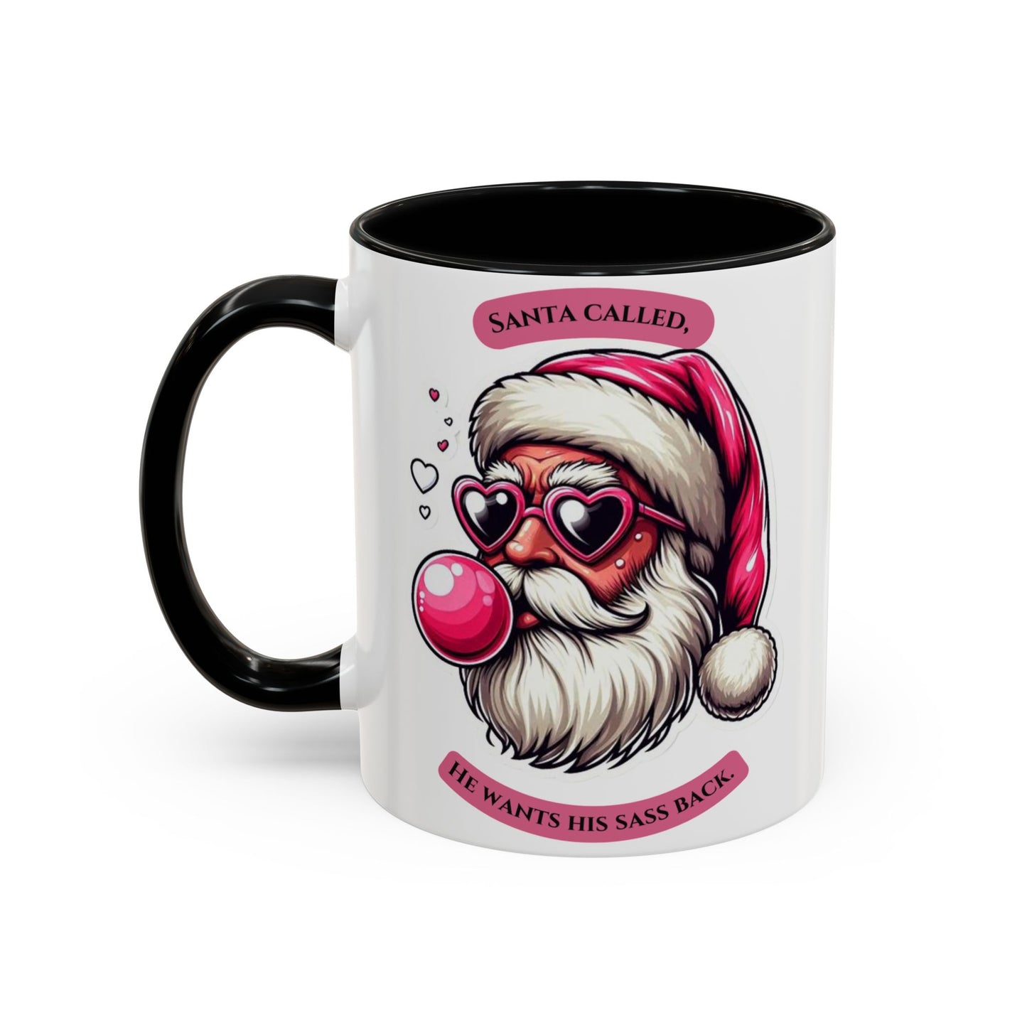 Bubble Gum Santa - Coffee Mug - "Santa Called, He Wants His Sass Back" - Holiday Gift