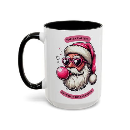 Bubble Gum Santa - Coffee Mug - "Santa Called, He Wants His Sass Back" - Holiday Gift