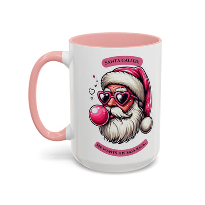 Bubble Gum Santa - Coffee Mug - "Santa Called, He Wants His Sass Back" - Holiday Gift