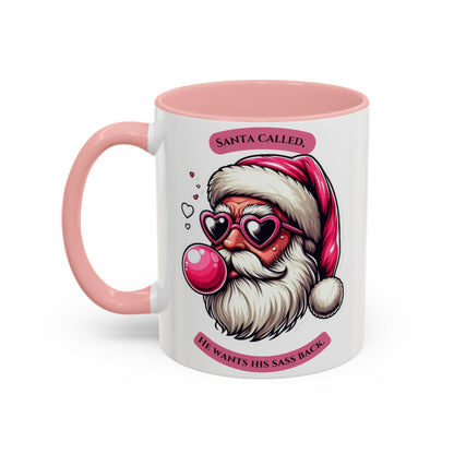 Bubble Gum Santa - Coffee Mug - "Santa Called, He Wants His Sass Back" - Holiday Gift