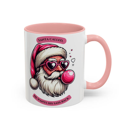 Bubble Gum Santa - Coffee Mug - "Santa Called, He Wants His Sass Back" - Holiday Gift