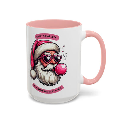 Bubble Gum Santa - Coffee Mug - "Santa Called, He Wants His Sass Back" - Holiday Gift